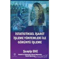 İstatistiksel İşaret İşleme Yöntemleri ile Görüntü İşleme - Şuayip Eke