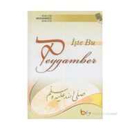 İŞTE BU PEYGAMBER - HALID MUHAMMED HALID
