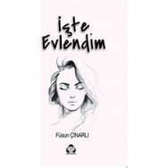 İşte Evlendim Füsun Çınarlı