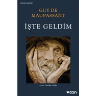 İşte Geldim - Guy De Maupassant