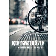 İşte Hayat Böyle - Mehmet Necati Kepsutlu