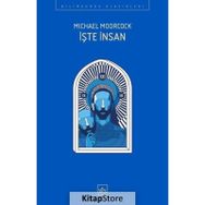 İşte İnsan - Michael Moorcock