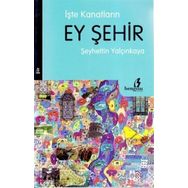 İŞTE KANATLARIN EY ŞEHİR - ŞEYHETTİN YALÇINKAYA