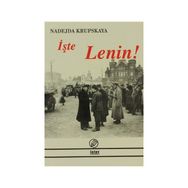 İŞTE LENIN! - NADEJDA KRUPSKAYA