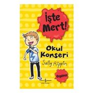 İşte Mert! - Okul Konseri - Sally Rippin