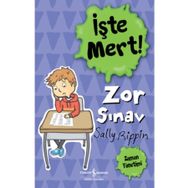 İşte Mert! – Zor Sınav - Sally Rippin - İş Bankası Kültür Yayınları