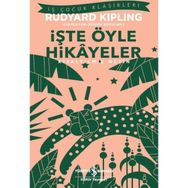 İşte Öyle Hikayeler (Kısaltılmış Metin) - Joseph Rudyard Kipling