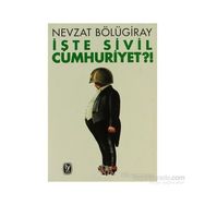 İŞTE SIVIL CUMHURIYET?! - GENEL