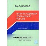 İşten ve Yaşamdan Zevk Almanın Yolları - donna dale carnegie donna dale carnegie