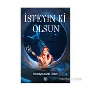 İsteyin ki Olsun - Hümeyra Gürel Tümay