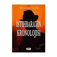 İstihbaratın Kronolojisi - Abdurrahim Ilgar