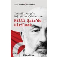 İstiklal Marşı'nı Değiştirme Çabaları ve Milli Şair'de Dirilmek - Bekir Şahin