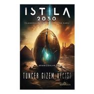 İstila 2030 Tuncer Gizem Avcısı Yediveren Yayınları