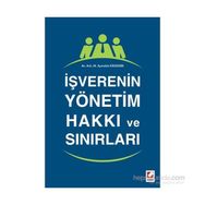 İşverenin Yönetim Hakkı ve Sınırları - Makbule Aymelek Erdemir