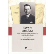 İsyan Ahlakı Notlu Nurettin Topçu Tercümesi ve Eski Harfli Orijinali Nurettin Topçu