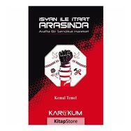 İsyan İle İtaat Arasında - Kemal Temel