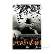 İSYAN ÖYKÜLERI İNCIR AĞACINI KUŞ DIKER - HAMIT ÇAĞLAR ÖZDAĞ