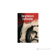 İSYANIN İZINDE - ERTUĞRUL KÜRKÇÜ