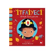 İtfaiyeci Olmak İstiyorum - Beyaz Balina Yayınları