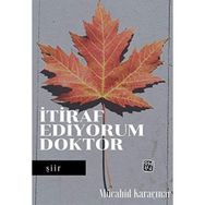 İtiraf Ediyorum Doktor - Mücahid Karaçınar
