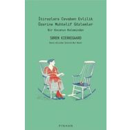 İtirazlara Cevaben Evlilik Üzerine Muhtelif Gözlemler Soren Kierkegaard