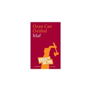 İTLAF - OZAN CAN ÖZÜBAL