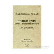 İTTİHADIN İÇ YÜZÜ CINAYÂT-I İTTİHADİYEDEN BIR NEBZE - KUDRET EMİROĞLU