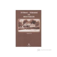 İTTIHAT-TERAKKI VE BEKTAŞILER - BAKI ÖZ