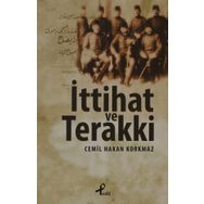 İTTIHAT VE TERAKKI - CEMIL HAKAN KORKMAZ