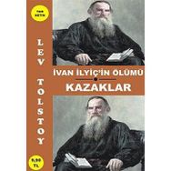 IVAN ILYIC'IN ÖLÜMÜ - KAZAKLAR - LEV NİKOLAYEVİÇ TOLSTOY