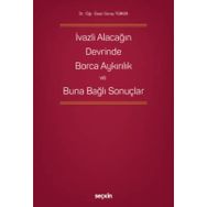 İvazlı Alacağın Devrinde Borca Aykırılık ve Buna Bağlı Sonuçlar Güray Türker