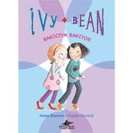 IVY & BEAN - 4 / BAKICIYA BAKIYOR - ANNIE BARROWS;SOPHIE BLACKALL