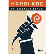 İYİ DILEKLER ÜLKESİ - HAMDI KOÇ