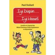İyi Düşün İyi Hisset - Paul Stallard