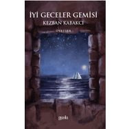 İyi Geceler Gemisi - Kezban Kabakcı