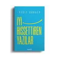 İyi Hissettiren Yazılar - Yiğit Güralp