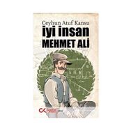 İyi İnsan Mehmet Ali - Ceyhun Atuf Kansu