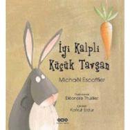 İYI KALPLI KÜÇÜK TAVŞAN - MICHAEL ESCOFFIER