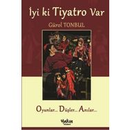 İyi ki Tiyatro Var - Gürol Tonbul