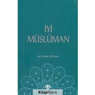 İyi Müslüman - İsmail Lütfi Çakan