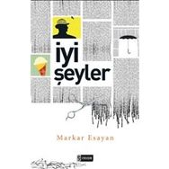 İYI ŞEYLER - MARKAR ESAYAN