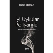 İyi Uykular Pollyanna - Rabia Yılmaz