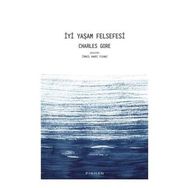 İyi Yaşam Felsefesi - Charles Gore