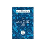 İyi Yaşam Günlüğü 2016 - Erkekler İçin Ajanda - uz dyt dilara kocak