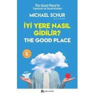 İyi Yere Nasıl Gidilir Michael Schur