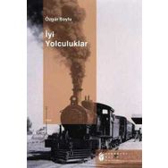 İYİ YOLCULUKLAR - ÖZGÜR SOYLU