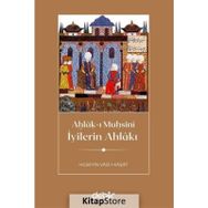 İyilerin Ahlakı - Hüseyin Vaiz-i Kaşifi