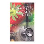 İYİLEŞMEYECEK HASTALIK YOKTUR - MIKHAIL TOMBAK