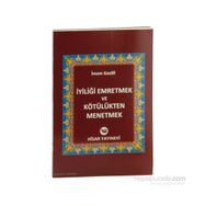 İyiliği Emretmek ve Kötülükten Menetmek - imami gazali