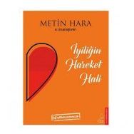 İyiliğin Hareket Hali - Metin Hara